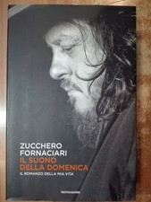 Zucchero Fornaciari IL SUONO DELLA DOMENICA 1° edizione Mondadori 2011