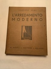 L'Arredamento Moderno  U. Hoepli - Editore - Milano - Prima Edizione 1934