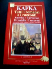 TUTTI I ROMANZI E I RACCONTI_KAFKA _I MAMMUT_ NEWTON 1991