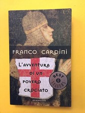 L'avventura di un povero crociato-di Franco Cardini-libro Mondadori 2013-Storia