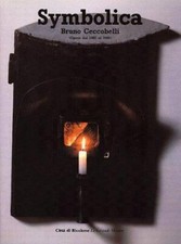 Bruno Ceccobelli. Symbolica [Paperback] Schwarz Arturo,