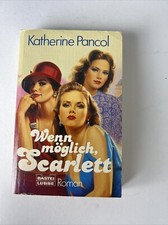 Wenn möglich, Scarlett. Aus