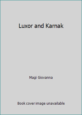 Luxor and karnak - and, magi