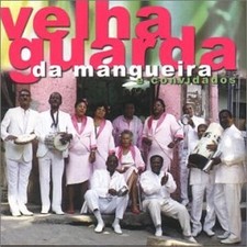 Velha Guarda Da Mangueira - -