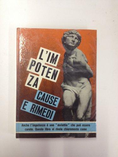 Impotenza cause rimedi - l'impotenza,