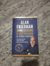 Alan Friedman - Ammazziamo il