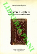 MALAGUZZI Francesco -  Legatori e legature del Settecento in Piemonte.