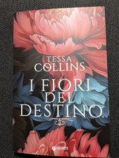 Libro Romanzo I Fiori Del Destino Tessa Collins copertina flessibile 
