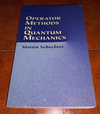 MARTIN SCHECHTER OPERATOR METHODS IN QUANTUM MECHANICS ED. DOVER 2002