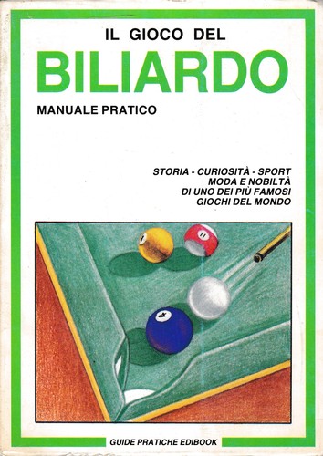 Gioco del biliardo - il, manuale