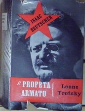 Deutscher IL PROFETA ARMATO TROTSKY 1879 1921 Longanesi & C.