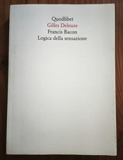 Gilles Deleuze, Francis Bacon  Logica della sensazione, Quodlibet  2017, II Rist