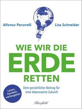 Wie wir die Erde retten: Dein