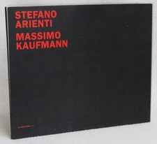STEFANO ARIENTI - MASSIMO KAUFMANN - 1°ed. 2003 InArco - LUCA BEATRICE