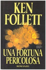 Una fortuna pericolosa -
