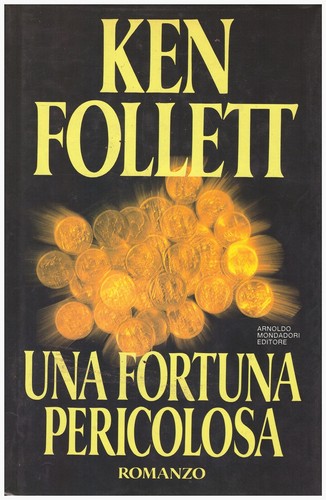 Una fortuna pericolosa - ,