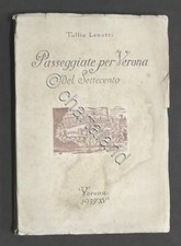 T. Lenotti - Passeggiate per Verona del Settecento 1^ ed. 1937 Autografo autore