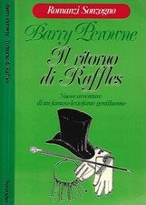 Il ritorno di Raffles. Nuove avventure di un famoso lestofante. Barry Perowne. 1