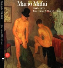 Mario Mafai 1902-1965. Una