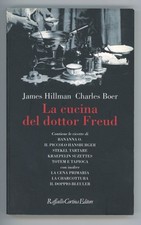 JAMES HILLMAN CHARLES BOER - LA CUCINA DEL DOTTOR FREUD - 1999 CORTINA