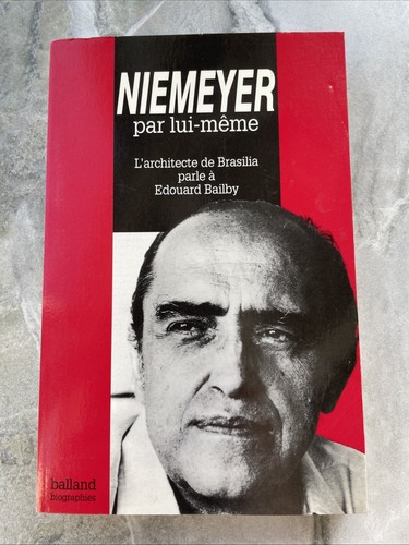 Niemeyer par lui - -meme, (balland