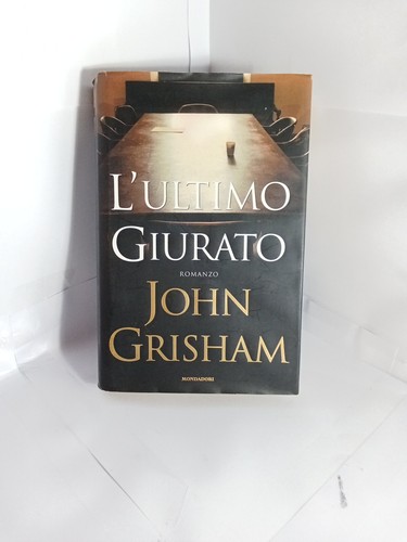 Ultimo giurato john grisham - l'ultimo,