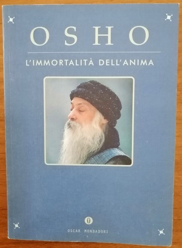 Immortalità dell anima - l'immortalità, osho