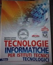 Lorenzi Govoni TECNOLOGIE INFORMATICHE PER ISTITUTI TECNICI TECNOLOGICI ed. 2015