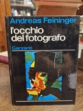 L'occhio del fotografo A. Feininger Garzanti I Ed. 1977 L19 °