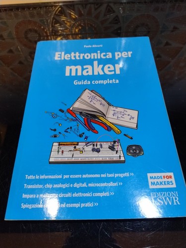 Elettronica per maker guida - elettronica,