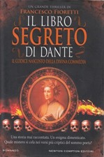 LG- IL LIBRO SEGRETO DEI DANTE - FIORETTI - NEWTON --- 2011 - CS - YDS94