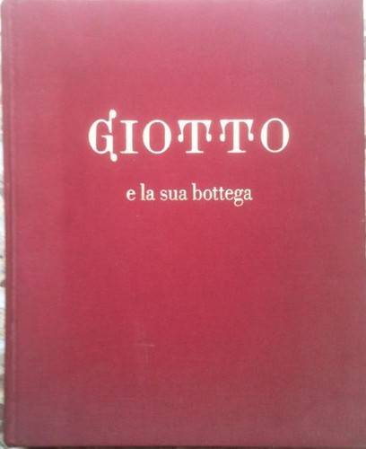 Giotto sua bottega di - la,