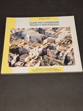 Usare per Conservare Progetti