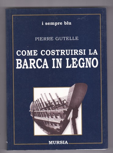 Libro come costruirsi barca - costruirsi, la