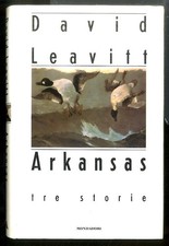 ARKANSAS TRE STORIE  di LEAVITT DAVID