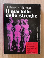 Institor Kramer Sprenger IL MARTELLO DELLE STREGHE malleus maleficarum Marsilio