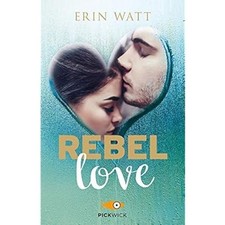 Rebel love. Ediz. italiana