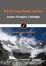 Catledge - Put On Your Boots and Go - New hardback or cased book - 94 - X555z