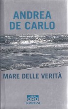 Andrea De Carlo : mare delle verità ed. Libri Oro Bompiani A29