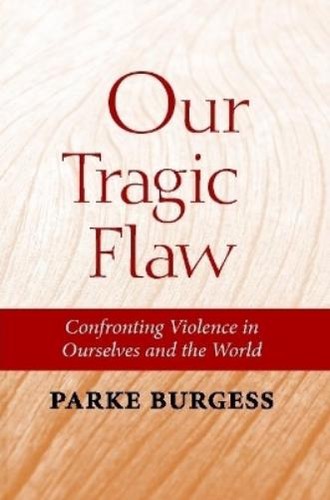 Parke burgess our - tragic, flaw