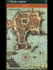 CITTA' DA SCOPRIRE 3. GUIDA AI CENTRI MINORI. ITALIA MERIDIONALE E INSULARE