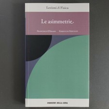 LEZIONI DI FISICA 20 LE ASIMMETRIE CORRIERE DELLA SERA EDIZIONE 2021 FERUGLIO
