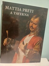 Mattia Preti a Taverna - Ediz. Fuori Commercio 28 Pag. + 24 Tav. Anno 1966