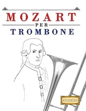 Mozart per trombone pezzi - per,