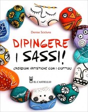 LIBRO DIPINGERE I SASSI
