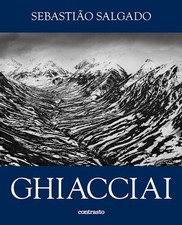 SEBASTIAO SALGADO - GHIACCIAI