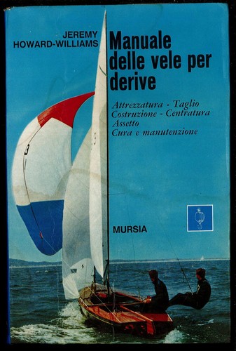 Manuale delle vele - , derive