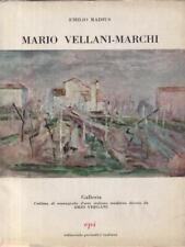 MARIO VELLANI-MARCHI PRIMA EDIZIONE  RADUS EMILIO EPI 1956 GALLERIA