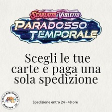 Mancolista Pokemon Paradosso Temporale Reverse e Ex ITA - SCEGLI LE TUE CARTE!