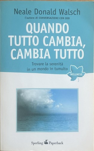 Quando tutto cambia - tutto, cambia,